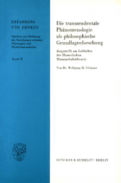 Die transzendentale Phänomenologie als philosophische Grundlagenforschung, Die transzendentale Phänomenologie als philosophische Grundlagenforschung,