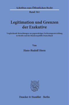 Legitimation und Grenzen der Exekutive Legitimation und Grenzen der Exekutive
