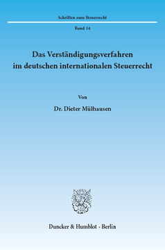 Das Verständigungsverfahren im deutschen internationalen Steuerrecht Das Verständigungsverfahren im deutschen internationalen Steuerrecht