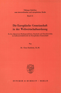 Die Europäische Gemeinschaft in der Weltwirtschaftsordnung Die Europäische Gemeinschaft in der Weltwirtschaftsordnung