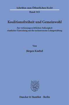 Koalitionsfreiheit und Gemeinwohl Koalitionsfreiheit und Gemeinwohl