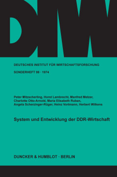 System und Entwicklung der DDR-Wirtschaft System und Entwicklung der DDR-Wirtschaft