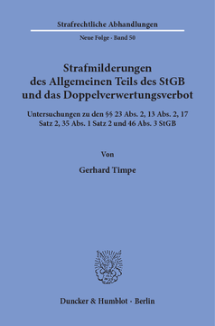 Strafmilderungen des Allgemeinen Teils des StGB und das Doppelverwertungsverbot Strafmilderungen des Allgemeinen Teils des StGB und das Doppelverwertungsverbot