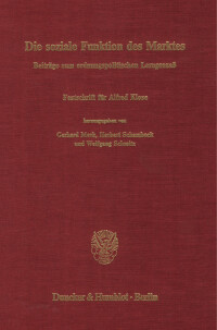Die soziale Funktion des Marktes. Beiträge zum ordnungspolitischen Lernprozeß