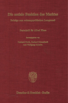 Die soziale Funktion des Marktes. Beiträge zum ordnungspolitischen Lernprozeß Die soziale Funktion des Marktes. Beiträge zum ordnungspolitischen Lernprozeß