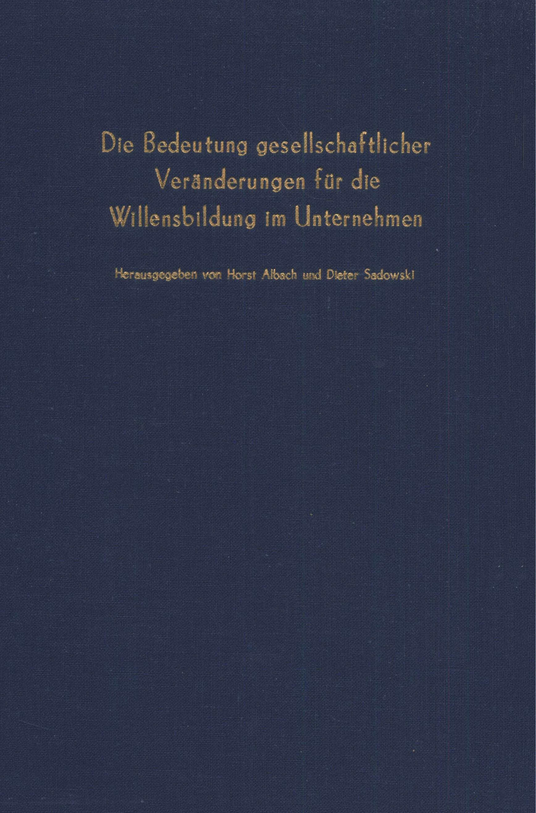Die Bedeutung gesellschaftlicher Veränderungen für die Willensbildung im Unternehmen