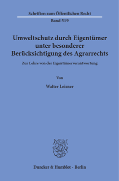 Umweltschutz durch Eigentümer, unter besonderer Berücksichtigung des Agrarrechts Umweltschutz durch Eigentümer, unter besonderer Berücksichtigung des Agrarrechts