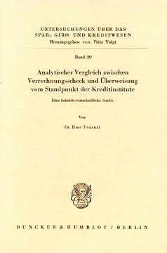 Analytischer Vergleich zwischen Verrechnungsscheck und Überweisung vom Standpunkt der Kreditinstitute Analytischer Vergleich zwischen Verrechnungsscheck und Überweisung vom Standpunkt der Kreditinstitute