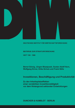 Investitionen, Beschäftigung und Produktivität Investitionen, Beschäftigung und Produktivität