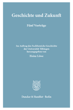 Geschichte und Zukunft Geschichte und Zukunft