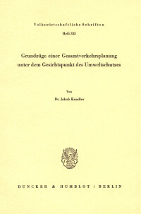 Grundzüge einer Gesamtverkehrsplanung unter dem Gesichtspunkt des Umweltschutzes