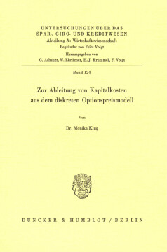 Zur Ableitung von Kapitalkosten aus dem diskreten Optionspreismodell Zur Ableitung von Kapitalkosten aus dem diskreten Optionspreismodell