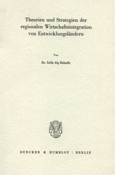 Theorien und Strategien der regionalen Wirtschaftsintegration von Entwicklungsländern Theorien und Strategien der regionalen Wirtschaftsintegration von Entwicklungsländern