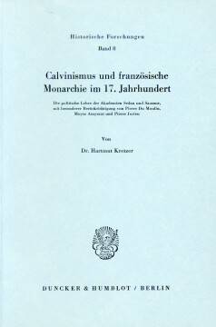 Calvinismus und französische Monarchie im 17. Jahrhundert Calvinismus und französische Monarchie im 17. Jahrhundert