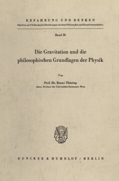 Die Gravitation und die philosophischen Grundlagen der Physik Die Gravitation und die philosophischen Grundlagen der Physik