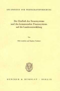Der Einfluß des Steuersystems und des kommunalen Finanzsystems auf die Landesentwicklung Der Einfluß des Steuersystems und des kommunalen Finanzsystems auf die Landesentwicklung