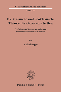 Die klassische und neoklassische Theorie der Genossenschaften Die klassische und neoklassische Theorie der Genossenschaften