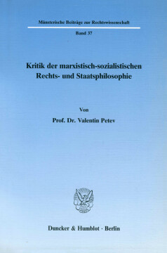 Kritik der marxistisch-sozialistischen Rechts- und Staatsphilosophie Kritik der marxistisch-sozialistischen Rechts- und Staatsphilosophie