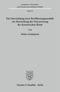 Die Entwicklung eines Bevölkerungsmodells zur Beurteilung der Finanzierung der dynamischen Rente