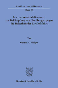 Internationale Maßnahmen zur Bekämpfung von Handlungen gegen die Sicherheit der Zivilluftfahrt
