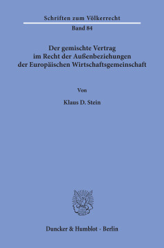 Der gemischte Vertrag im Recht der Außenbeziehungen der Europäischen Wirtschaftsgemeinschaft Der gemischte Vertrag im Recht der Außenbeziehungen der Europäischen Wirtschaftsgemeinschaft