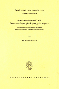 Erziehungsvorrang und Gesetzesauslegung im Jugendgerichtsgesetz Erziehungsvorrang und Gesetzesauslegung im Jugendgerichtsgesetz