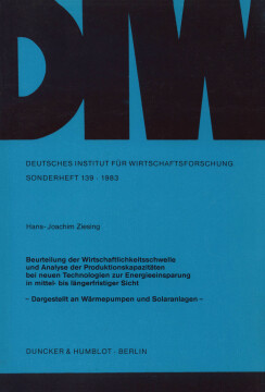 Beurteilung der Wirtschaftlichkeitsschwelle und Analyse der Produktionskapazitäten bei neuen Technologien zur Energieeinsparung in mittel- bis längerfristiger Sicht Beurteilung der Wirtschaftlichkeitsschwelle und Analyse der Produktionskapazitäten bei neuen Technologien zur Energieeinsparung in mittel- bis längerfristiger Sicht