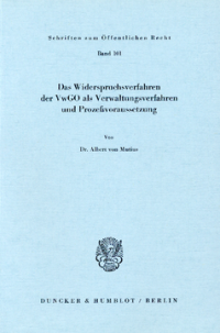 Das Widerspruchsverfahren der VwGO als Verwaltungsverfahren und Prozeßvoraussetzung