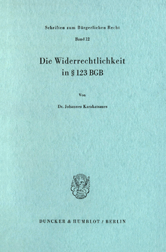 Die Widerrechtlichkeit in § 123 BGB Die Widerrechtlichkeit in § 123 BGB
