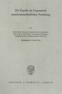 Die Familie als Gegenstand sozialwissenschaftlicher Forschung Die Familie als Gegenstand sozialwissenschaftlicher Forschung