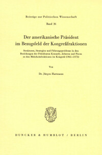 Der amerikanische Präsident im Bezugsfeld der Kongreßfraktionen