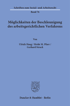 Möglichkeiten der Beschleunigung des arbeitsgerichtlichen Verfahrens Möglichkeiten der Beschleunigung des arbeitsgerichtlichen Verfahrens