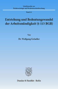 Entstehung und Bedeutungswandel der Arbeitsmündigkeit (§ 113 BGB)