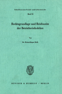 Rechtsgrundlage und Reichweite der Betriebsrisikolehre