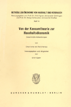 Von der Konsumtheorie zur Haushaltsökonomik Von der Konsumtheorie zur Haushaltsökonomik