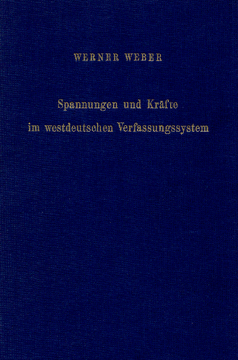 Spannungen und Kräfte im westdeutschen Verfassungssystem Spannungen und Kräfte im westdeutschen Verfassungssystem