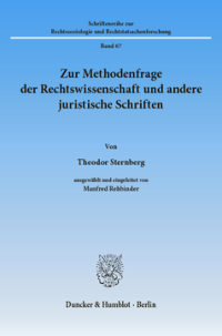 Zur Methodenfrage der Rechtswissenschaft und andere juristische Schriften