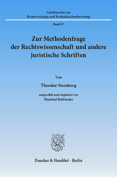 Zur Methodenfrage der Rechtswissenschaft und andere juristische Schriften Zur Methodenfrage der Rechtswissenschaft und andere juristische Schriften