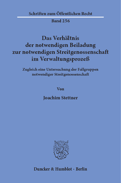 Das Verhältnis der notwendigen Beiladung zur notwendigen Streitgenossenschaft im Verwaltungsprozeß Das Verhältnis der notwendigen Beiladung zur notwendigen Streitgenossenschaft im Verwaltungsprozeß