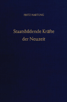 Staatsbildende Kräfte der Neuzeit Staatsbildende Kräfte der Neuzeit
