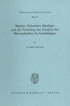 Mittäter, Nebentäter, Beteiligte und die Verteilung des Schadens bei Mitverschulden des Geschädigten Mittäter, Nebentäter, Beteiligte und die Verteilung des Schadens bei Mitverschulden des Geschädigten