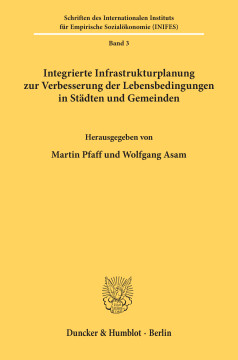 Integrierte Infrastrukturplanung zur Verbesserung der Lebensbedingungen in Städten und Gemeinden Integrierte Infrastrukturplanung zur Verbesserung der Lebensbedingungen in Städten und Gemeinden