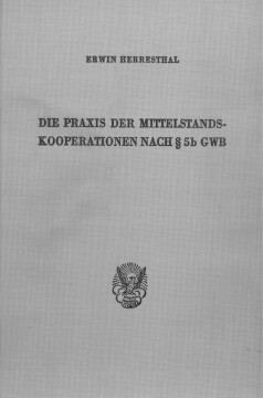 Die Praxis der Mittelstandskooperationen nach § 5b GWB Die Praxis der Mittelstandskooperationen nach § 5b GWB