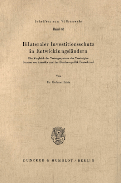 Bilateraler Investitionsschutz in Entwicklungsländern Bilateraler Investitionsschutz in Entwicklungsländern