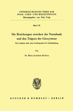 Die Beziehungen zwischen der Notenbank und den Trägern der Girosysteme Die Beziehungen zwischen der Notenbank und den Trägern der Girosysteme