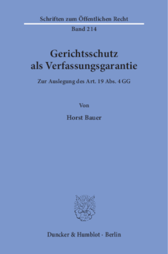 Gerichtsschutz als Verfassungsgarantie Gerichtsschutz als Verfassungsgarantie
