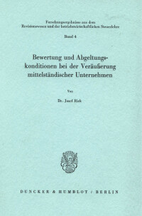 Bewertung und Abgeltungskonditionen bei der Veräußerung mittelständischer Unternehmen