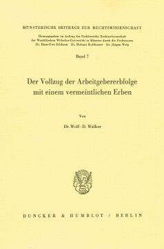 Der Vollzug der Arbeitgebererbfolge mit einem vermeintlichen Erben Der Vollzug der Arbeitgebererbfolge mit einem vermeintlichen Erben