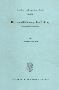 Die Geschäftsführung ohne Auftrag Die Geschäftsführung ohne Auftrag