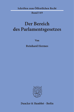 Der Bereich des Parlamentsgesetzes Der Bereich des Parlamentsgesetzes
